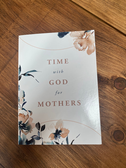 Time With God For Mothers